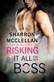 Risking It All for Her Boss (eBook, ePUB)