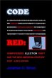 Code Red: Computerized Election Theft... - Bild 1