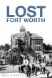 Lost Fort Worth (eBook, ePUB) - Bild 1