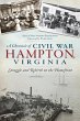 Chronicle of Civil War Hampton,... - Bild 1