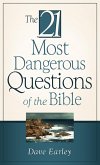 21 Most Dangerous Questions Of The Bible (eBook, ePUB)