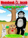 Moonbeak and Jacob Adventure Book 3: Get Oscar Home (Children Book Age 3 to 5) (eBook, PDF)