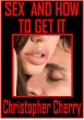 Sex And How To Get It (eBook, ePUB) - Bild 1