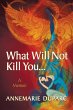 What Will Not Kill You... (eBook, ePUB) - Bild 1