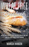 Wheat Free Cookbook (eBook, ePUB)