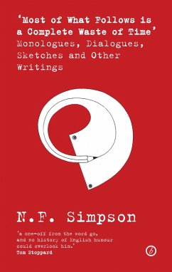 Most of What Follows is a Complete Waste of Time (eBook, ePUB) - Simpson, N. F.