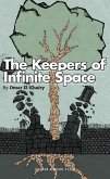 The Keepers of Infinite Space (eBook, ePUB) The Keepers of Infinite Space (eBook, ePUB)