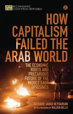 How Capitalism Failed the Arab World (eBook, ePUB) - Heydarian, Richard Javad