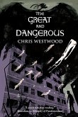 The Great and Dangerous (eBook, ePUB)