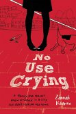 No Use Crying (eBook, ePUB)