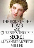 Bride of the Tomb and Queenie's Terrible Secret (eBook, ePUB)