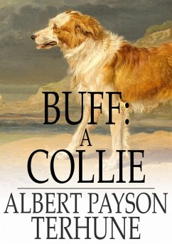 Buff: A Collie (eBook, ePUB) - Terhune, Albert Payson