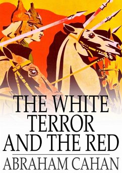 White Terror and the Red (eBook, ePUB) - Cahan, Abraham