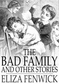 Bad Family (eBook, ePUB) - Fenwick, Eliza Bad Family (eBook, ePUB) - Fenwick, Eliza