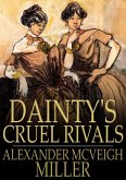 Dainty's Cruel Rivals (eBook, ePUB)