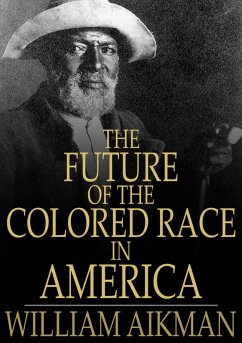 Cover Future of the Colored Race in America (eBook, ePUB)