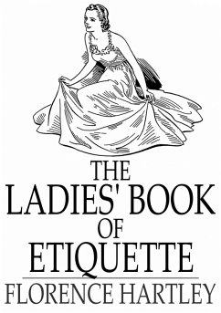 Ladies' Book of Etiquette (eBook, ePUB) - Hartley, Florence