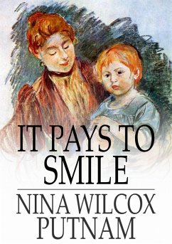 It Pays to Smile (eBook, ePUB) - Putnam, Nina Wilcox