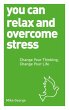 You Can Relax and Overcome Stress... - Bild 1