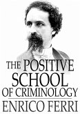 Positive School of Criminology (eBook, ePUB) Positive School of Criminology (eBook, ePUB)