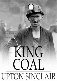 King Coal (eBook, ePUB) - Sinclair, Upton