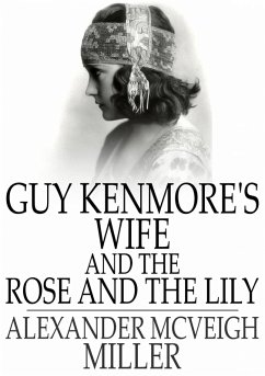 Cover Guy Kenmore's Wife and The Rose and the Lily (eBook, ePUB)