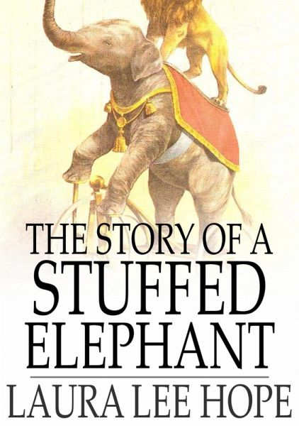Story of a Stuffed Elephant (eBook, ePUB) Story of a Stuffed Elephant (eBook, ePUB)