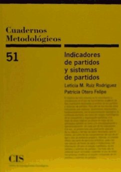 Indicadores de partidos y sistemas de partidos - Ruiz Rodríguez, Leticia M.; Otero Felipe, Patricia