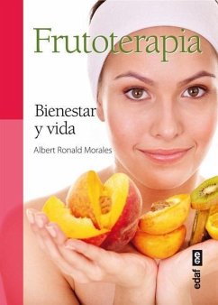 Frutoterapia. Bienestar y Vida - Ronald, Albert