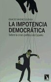 La impotencia democrática : sobre la crisis política de España