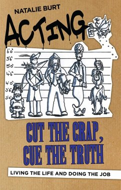Acting: Cut the Crap, Cue the Truth (eBook, ePUB) - Burt, Natalie