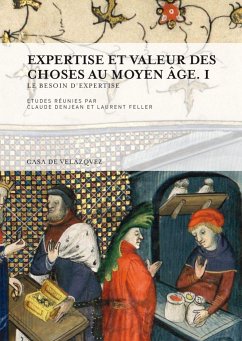 Expertise et valeur des choses au Moyen Âge I : le besoin d'expertise - Feller, Laurent
