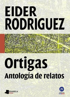 Ortigas : antología de relatos - Rodríguez, Eider