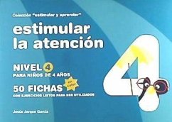 Estimular la atención : nivel 4 : para niños de 4 años - Jarque García, Jesús