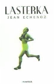 Lasterka - Echenoz, Jean