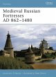 Medieval Russian Fortresses AD 862-1480... - Bild 1