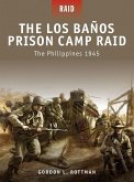 The Los Banos Prison Camp Raid (eBook, ePUB)