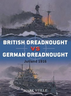British Dreadnought vs German Dreadnought (eBook, ePUB) - Stille, Mark