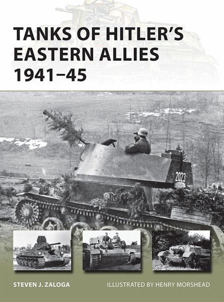 Tanks of Hitler's Eastern Allies 1941-45 (eBook, ePUB) Tanks of Hitler's Eastern Allies 1941-45 (eBook, ePUB)