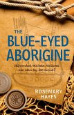The Blue-Eyed Aborigine (eBook, ePUB)