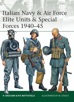 Italian Navy & Air Force Elite Units & Special Forces 1940-45 (eBook, ePUB) - Crociani, Piero; Battistelli, Pier Paolo