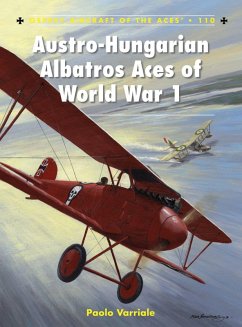 Austro-Hungarian Albatros Aces of World War 1 (eBook, ePUB) - Varriale, Paolo