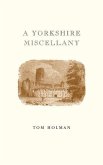 A Yorkshire Miscellany (eBook, ePUB)