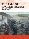 The Fall of English France 1449-53 (eBook, ePUB)
