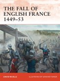 The Fall of English France 1449-53 (eBook, ePUB)