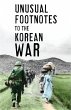 Unusual Footnotes to the Korean War... - Bild 1