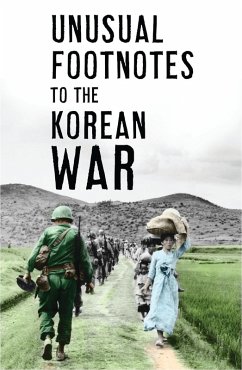 Unusual Footnotes to the Korean War (eBook, ePUB) - Edwards, Paul