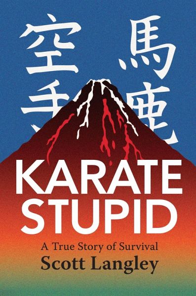 Karate Stupid (eBook, ePUB) Karate Stupid (eBook, ePUB)