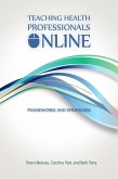 Teaching Health Professionals Online (eBook, ePUB)