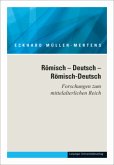 Ausgewählte Schriften in fünf Bänden / Römisch Deutsch Römisch-Deutsch. Forschungen zum mittelalterlichen Reich